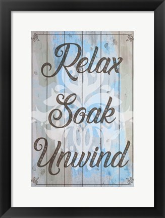 Framed Relax, Soak, Unwind Print