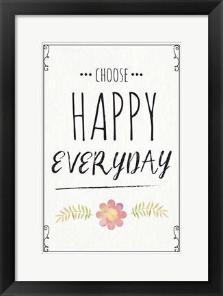 Framed Choose Happy Everyday Print