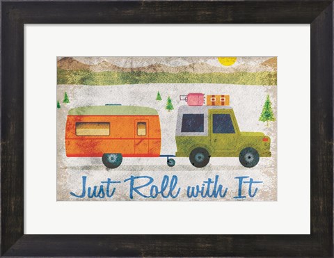 Framed Just Roll with It Print
