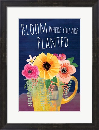 Framed Bloom Where You Are Planted Print