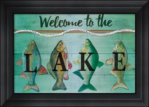 Framed Welcome to the Lake Print