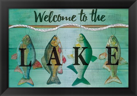 Framed Welcome to the Lake Print