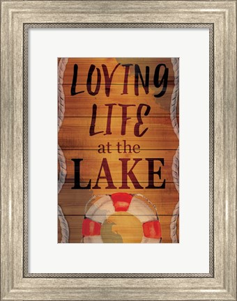 Framed Loving Life at the Lake Print