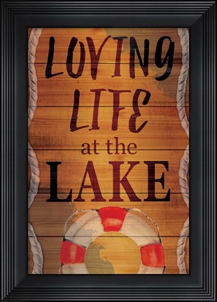 Framed Loving Life at the Lake Print