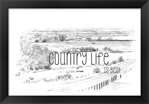 Framed Country Life is Best Print