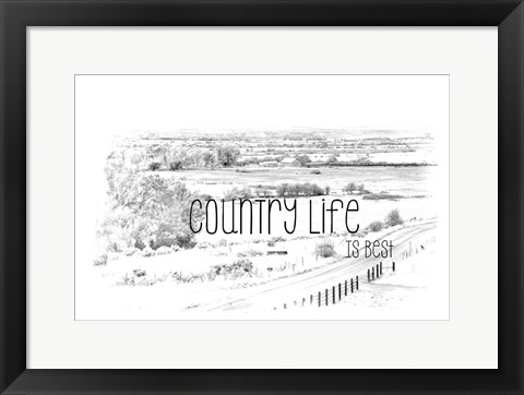 Framed Country Life is Best Print