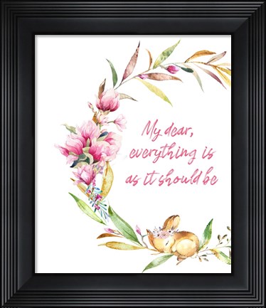 Framed Everything Is As It Should Be Print