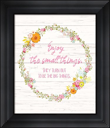 Framed Small Things, Big Things Print