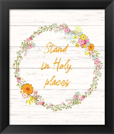 Framed Stand in Holy Places Print