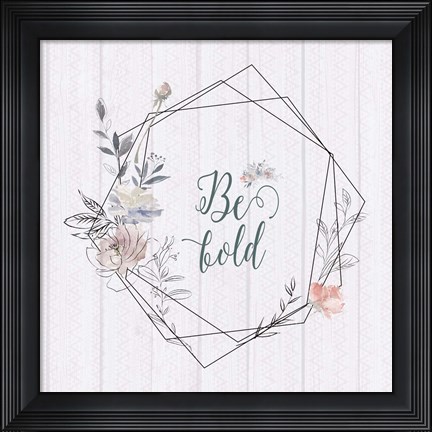 Framed Be Bold Print