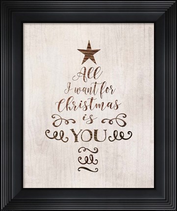 Framed All I Want for Christmas Print