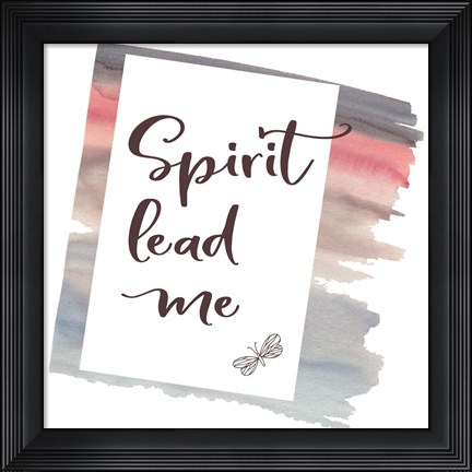 Framed Spirit Lead Me Print