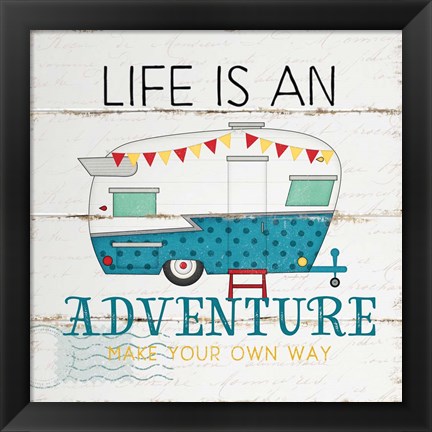 Framed Life is an Adventure Print