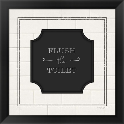 Framed Flush the Toilet Print