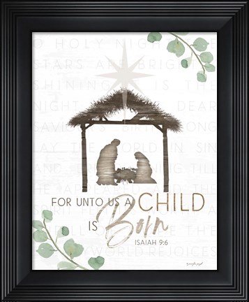 Framed For Unto Us a Child is Born Print