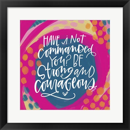 Framed Be Strong and Courageous Print