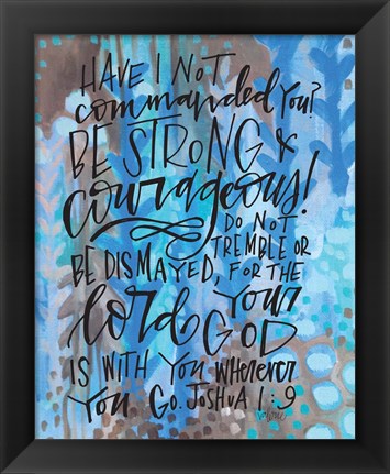 Framed Be Strong Print