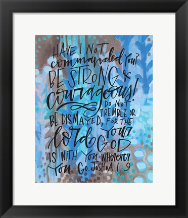 Framed Be Strong Print