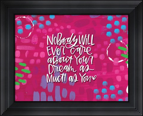 Framed Nobody Will Ever Care Print