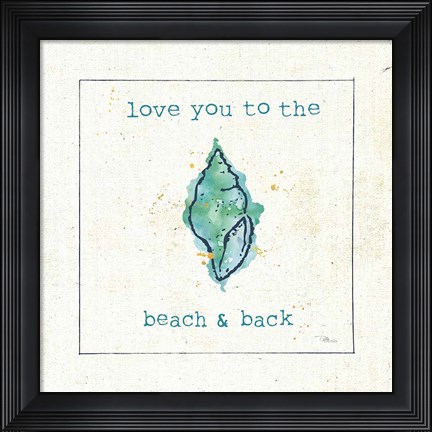 Framed Sea Treasures VI - Love you to the Beach and Back Print