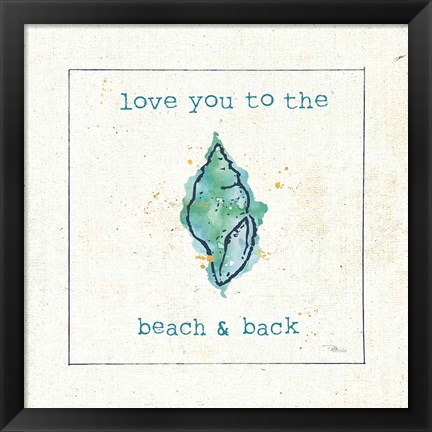 Framed Sea Treasures VI - Love you to the Beach and Back Print