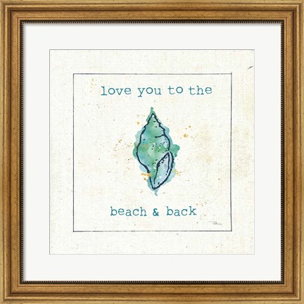 Framed Sea Treasures VI - Love you to the Beach and Back Print