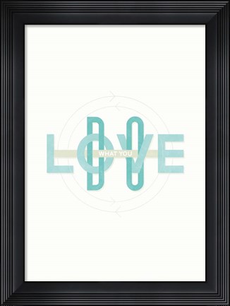 Framed Do What You Love Print