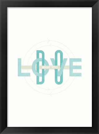 Framed Do What You Love Print