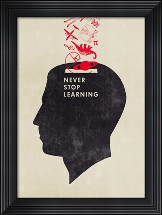 Framed Never Stop Learning Print