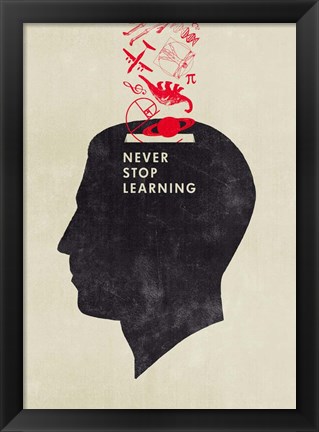 Framed Never Stop Learning Print