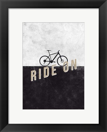 Framed Ride On Print