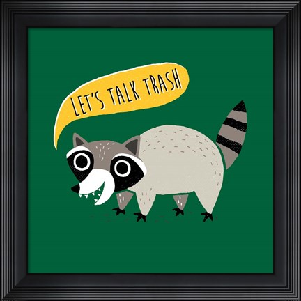 Framed Let&#39;s Talk Trash Print