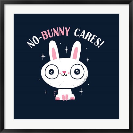 Framed No Bunny Cares Print