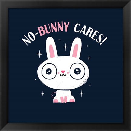 Framed No Bunny Cares Print