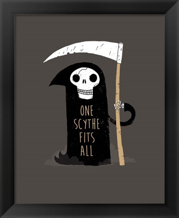 Framed One Scythe Fits All Print