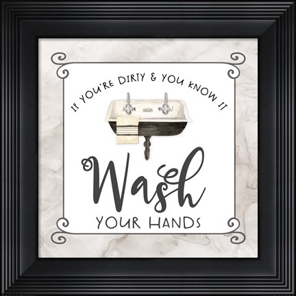 Framed Bath Humor Wash Your Hands Print