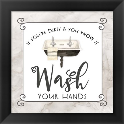 Framed Bath Humor Wash Your Hands Print