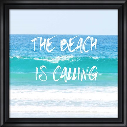 Framed Beach Is Calling Print