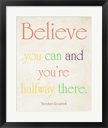 Framed Believe You Can Print