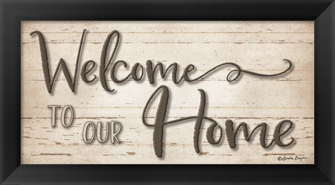 Framed Welcome To Our Home Print