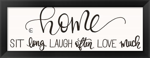 Framed Sit Long Love Much Laugh Often Print