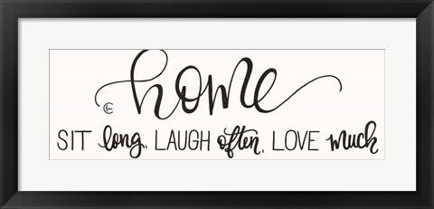 Framed Sit Long Love Much Laugh Often Print