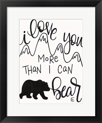 Framed More Than I can Bear Print