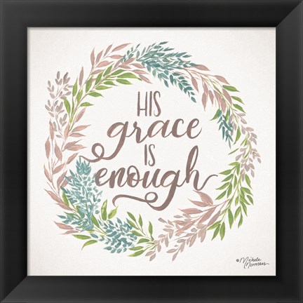 Framed His Grace is Enough Print