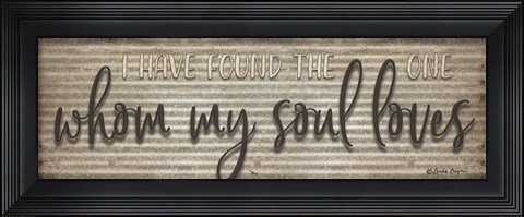 Framed Whom My Soul Loves Print