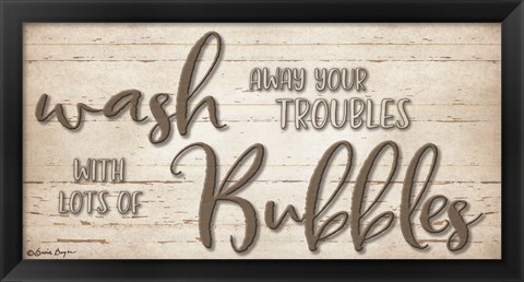 Framed Wash Your Troubles Print