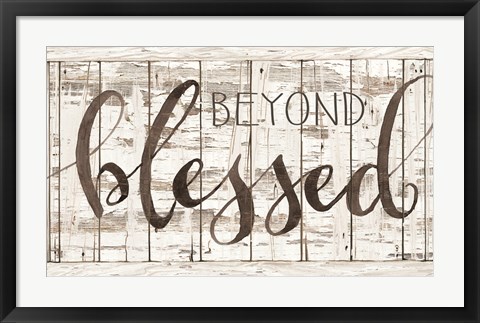 Framed Beyond Blessed Print