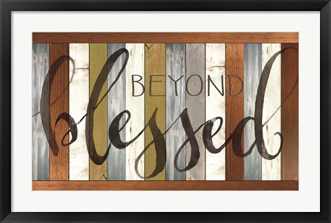 Framed Beyond Blessed Print