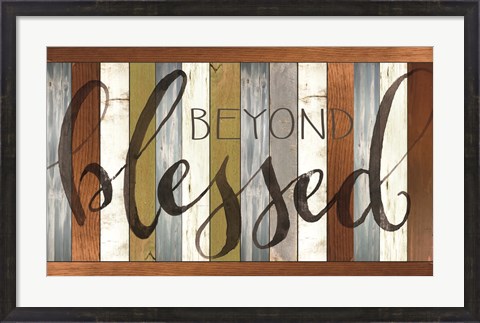 Framed Beyond Blessed Print