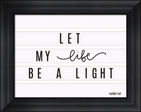Framed Be a Light Print